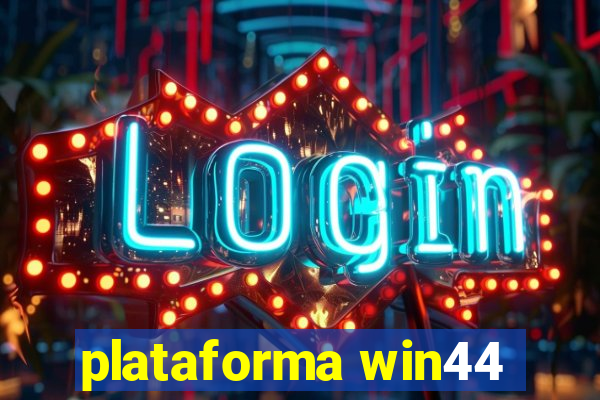 plataforma win44